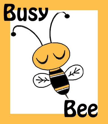 Busy busy bee