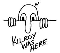 kilroy was here.