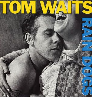 Tom-Waits-Rain-Dogs-98487.jpg